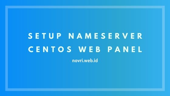 Cara Setup Nameserver Di CentOS Web Panel