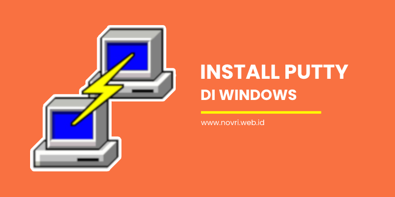 Cara Install Putty di Windows dengan Mudah